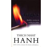 Thich Nhat Hanh – Anger: Buddhist Wisdom for Cooling the Flames