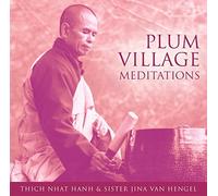 By Thich Nhat Hanh - Plum Village Meditations
