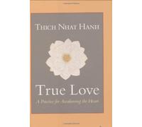 By Thich Nhat Hanh True Love (1st Shambhala Ed) [Hardcover]