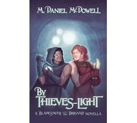 By Thieves-Light: A Romantic Sword & Sorcery Adventure