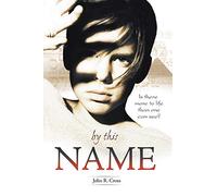 By This Name: Is there more to life than one can see?