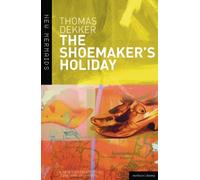 By Thomas Dekker - The Shoemaker's Holiday (New Mermaids) (3)