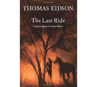 By Thomas Eidson The Last Ride [Paperback]