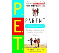 By Thomas Gordon - Parent Effectiveness Training: The Proven Program for Raising Responsible Children (30th edition)