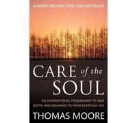 By Thomas Moore - Care of the Soul An Inspirational Programme to Add Depth and Meaning to Your Everyday Life by Moore, Thomas ( Author ) ON Feb-02-2012, Paperback