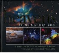 By Thomas Nelson Publishers - The Heavens Proclaim His Glory: A Spectacular View of Creation Through the Lens of the NASA Hubble Telescope (Gift)
