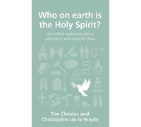 By Tim Chester Who on Earth Is the Holy Spirit (Questions Christians Ask) [Paperback]