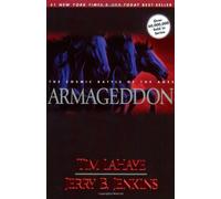 By Tim LaHaye Armageddon - The Cosmic Battle Of The Ages, Book Eleven, The Continuing Drama Of Those Left Behind (1st Thus.)