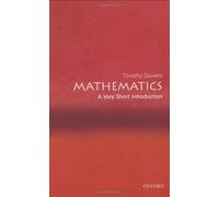 By Timothy Gowers - Mathematics: A Very Short Introduction (Very Short Introductions)