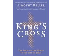 By Timothy Keller - King's Cross: The Story of the World in the Life of Jesus