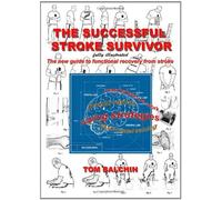 By Tom Balchin - The Successful Stroke Survivor (1st (first) edition)