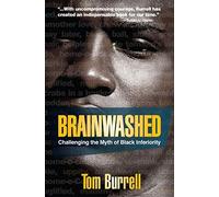 By Tom Burrell Brainwashed: Challenging the Myth of Black Inferiority (1st Edition)