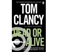 By Tom Clancy Dead or Alive (Jack Ryan Jr 2)