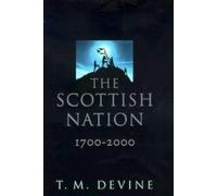 By Tom M. Devine The Scottish Nation: 1700-2000 (First 1st Edition) [Hardcover]