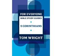 By Tom Wright - 2 Corinthians (For Everyone Bible Study Guide)