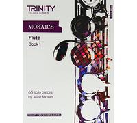 By Trinity College London Mosaics for Flute (Initial-Grade 5): Book 1 (Trinity Performers Series) (TG009265)