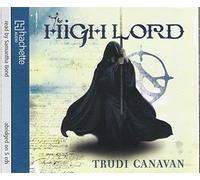 By Trudi Canavan The High Lord: Book 3 of the Black Magician (Abridged edition)