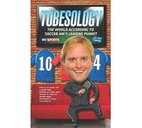 By Tubes - Tubesology: The World According to Soccer AM's Leading Pundit.