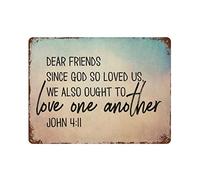 by Unbranded Dear Friends,Since God So Loved Us,We Also Ought to Love One Another Metal Signs Funny Vintage Aluminum Metal Tin Sign for Living Room Wall Art Home Decor 12"x16" Poster Birthday Gift