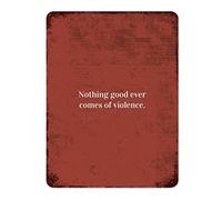 by Unbranded Farmhouse Decorative Metal Tin Sign, Nothing Good Ever Comes of Violence. Vintage Tin Sign with Quote, Rustic Home Decor Wall Art 12x16 Inch