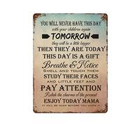 by Unbranded You Will Never Have This Day with Your Children Again Metal Signs with Saying Funny Vintage Aluminum Metal Tin Sign for Living Room Wall Art Home Decor 12"x16" Poster Housewarming Gift