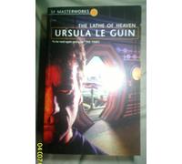 By Ursula Le Guin - The Lathe Of Heaven (S.F. MASTERWORKS) (New Ed)