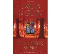 By Ursula Le Guin - The Other Wind: An Earthsea Novel (New Ed)