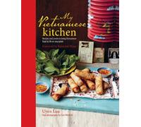 By Uyen Luu - My Vietnamese Kitchen - Recipes and stories to bring Vietnamese food to life on your plate