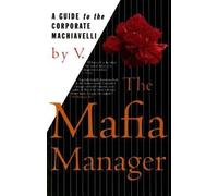 By V ( Author ) [ Mafia Manager: A Guide to the Corporate Machiavelli Thomas Dunne Book S By May-1997 Paperback