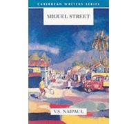 By V. S. Naipaul Miguel Street (Caribbean Writers Series) (1st Edition) [Paperback]
