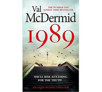 By Val McDermid 1989: THE SECOND THRILLING NOVEL IN VAL MCDERMID'S NEW SUNDAY TIMES BESTSELLING SERIES Hardcover 18 Aug. 2022