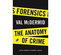 By Val McDermid Forensics: The Anatomy of Crime [Hardcover]