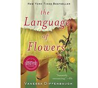By Vanessa Diffenbaugh The Language of Flowers: A Novel [Paperback]