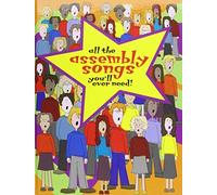 By Various All the Assembly Songs You'll Ever Need [Hardcover]