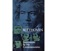 By Various Beethoven Impressions By His Contemporaries (Dover Books on Music) (1st Dover Edition) [Paperback]
