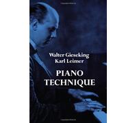 By Various - Walter Gieseking And Karl Leimer Piano Technique Pf (Dover Books on Music)