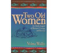 By Velma Wallis Two Old Women (1st HarperPerennial Ed) [Paperback]