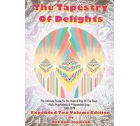By Vernon Joynson Tapestry of Delights: Expanded Two-Volume Edition: The Ultimate Guide to UK Rock & Pop of the Beat, (Revised and Expanded) [Paperback]