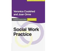 By Veronica Coulshed - Social Work Practice (Practical Social Work Series) (5th edition)