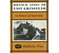 By Vic Mitchell Branch Lines to East Grinstead (1st Edition) [Hardcover]