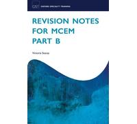 By Victoria Stacey - Revision Notes for MCEM Part B (Oxford Specialty Training: Revision Texts)