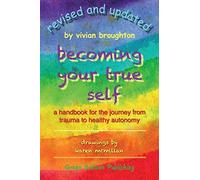 By Vivian Broughton Becoming Your True Self