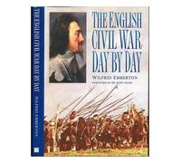 By W. Emberton The English Civil War Day by Day (Reissue)