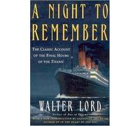 By Walter Lord - A Night to Remember (2 Reprint)
