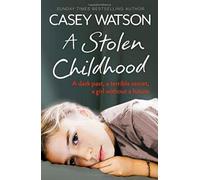 By Watson, Casey ( Author ) [ A Stolen Childhood By Jul-2015 Paperback