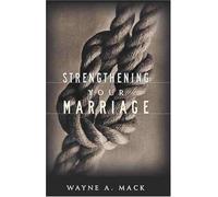 By Wayne A. Mack Strengthening Your Marriage (First) [Paperback]