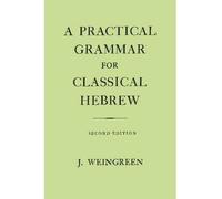 By Weingreen, Jacob ( Author ) [ A Practical Grammar for Classical Hebrew By Dec-1959 Hardcover