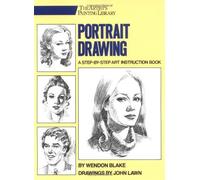 By Wendon Blake - Portrait Drawing: A Step-by-step Art Instruction Book (Artists Library)