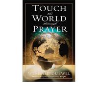 By Wesley Duewel Touch the World Through Prayer (New edition) [Paperback]