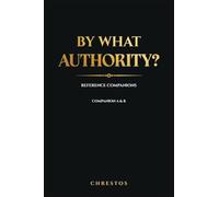 By What Authority?: Companion A & B